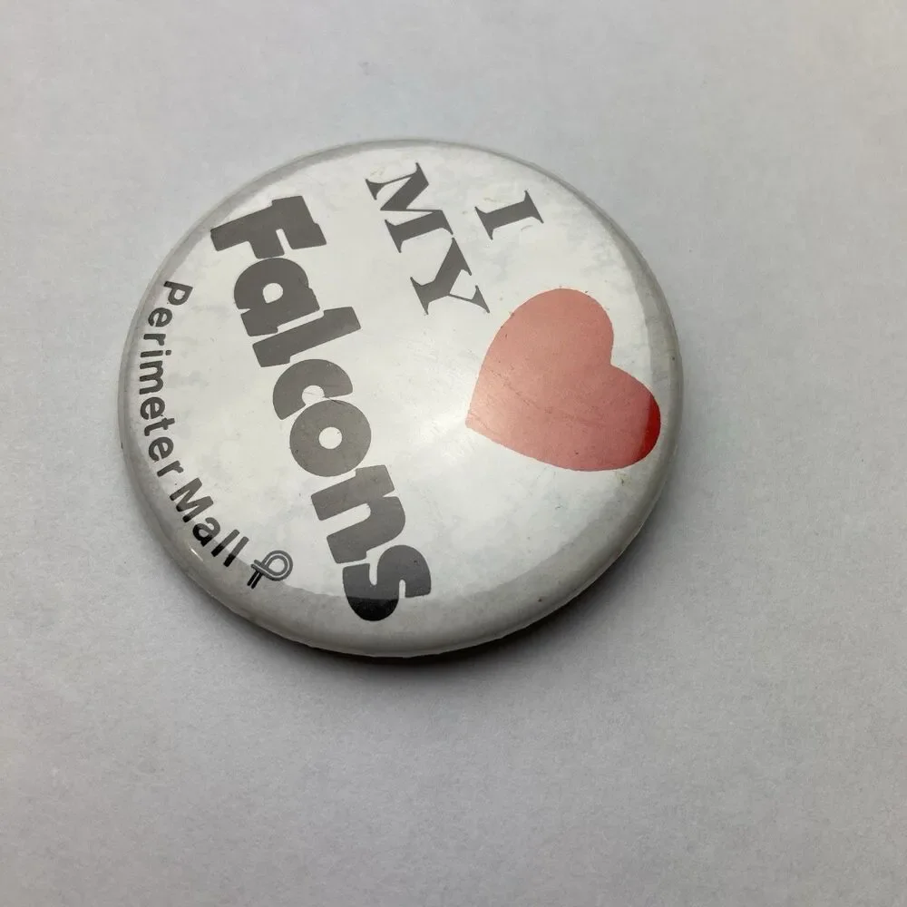 I Love My Falcons Pinback Perimeter Mall Atlanta Georgia